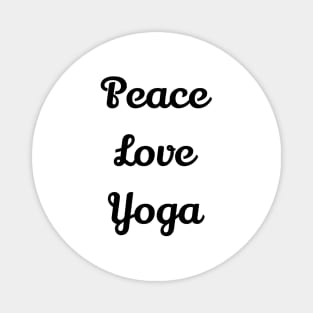 Peace Love Yoga Magnet